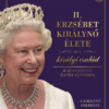 II. Erzsébet királynő élete és a királyi család