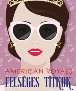 American Royals - Felséges titkok