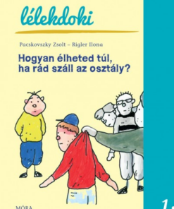 Hogyan élheted túl, ha rád száll az osztály? - Lélekdoki sorozat 1.