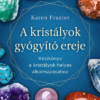 A kristályok gyógyító ereje