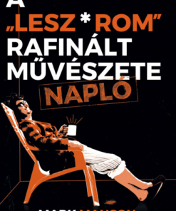 A "Lesz*rom" rafinált művészete - Napló