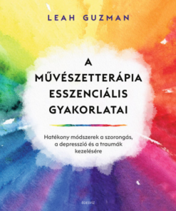 A művészetterápia esszenciális gyakorlatai