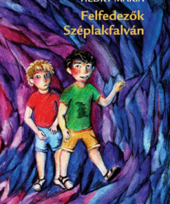 Felfedezők Széplakfalván