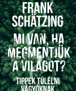 Mi van, ha megmentjük a világot?
