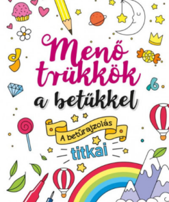 Menő trükkök a betűkkel - A betűrajzolás titkai