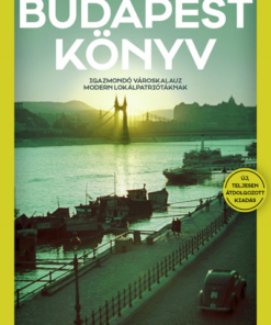 Budapest Könyv - Igazmondó városkalauz modern lokálpatriótáknak
