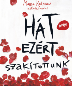 Hát ezért szakítottunk