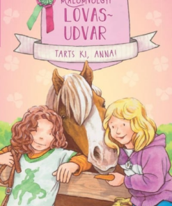 Malomvölgyi lovasudvar 3. - Tarts ki, Anna!