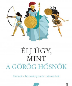Élj úgy, mint a görög hősnők