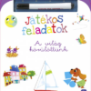 Játékos feladatok - A világ körülöttünk