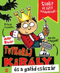Tutkeráj király és a galád császár