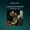 A disszonancia filozófusa - A dilemmatikus Lukács