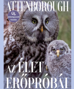 Az élet erőpróbái - Az állatok viselkedésének természetrajza