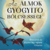 Az álmok gyógyító bölcsessége
