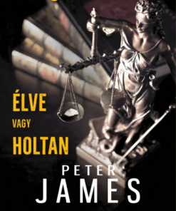 Élve vagy holtan