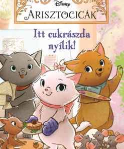 Disney - Arisztocicák - Itt cukrászda nyílik!