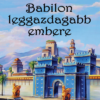 Babilon leggazdagabb embere