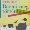 Bármi megtörténhet