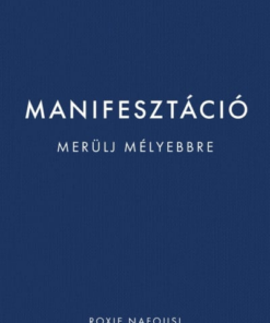 Manifesztáció - Merülj mélyebbre