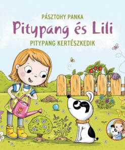 Pitypang és Lili - Pitypang kertészkedik