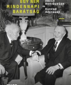 Egy nem mindennapi barátság - David Ben-Gurion és Konrad Adenauer
