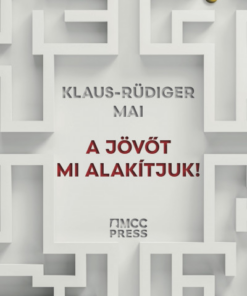A jövőt mi alakítjuk!