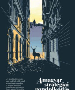 A magyar stratégiai gondolkodás egyszeregye