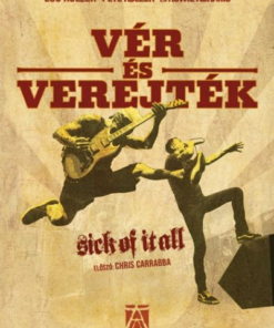 Vér és verejték – Sick of It All