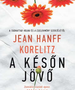 A későn jövő