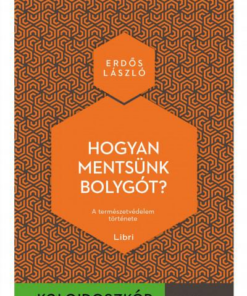 Hogyan mentsünk bolygót? - A természetvédelem története