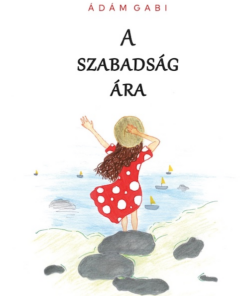 A SZABADSÁG ÁRA