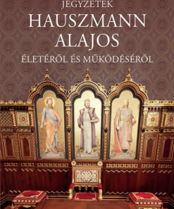 Alternative view of Jegyzetek Hauszmann Alajos életéről és működéséről