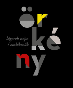 Lágerek népe / Emlékezők