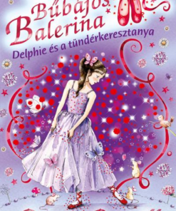 Bűbájos balerina 5. - Delphie és a tündérkeresztanya