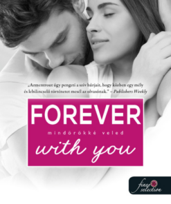 Forever with You - Mindörökké veled (Várok rád 5.) - Önállóan is olvasható!
