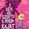 A kém, aki szerette a menzakaját