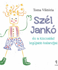 Szél Jankó és a kiscsalád legújabb kalandjai
