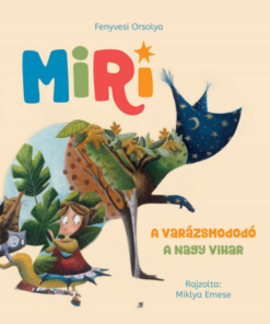 Miri 1. - A varázsmododó - A nagy vihar