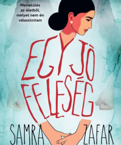 Egy jó feleség - Menekülés egy életből, melyet nem én választottam
