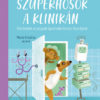 Szuperhősök a klinikán