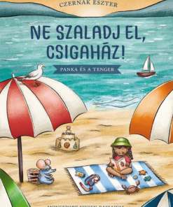 Ne szaladj el, csigaház! - Panka és a tenger