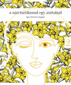 Alternative view of A nárcisztikussal egy asztalnál - Igaz történet alapján - 2. rész