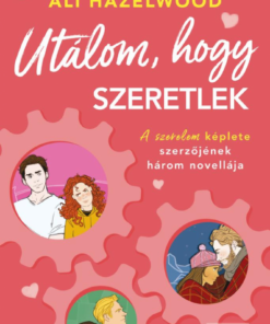 Utálom, hogy szeretlek