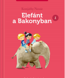Elefánt a Bakonyban 1. - Szeretek olvasni!