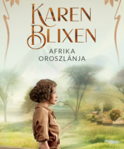 Alternative view of Karen Blixen – Afrika oroszlánja