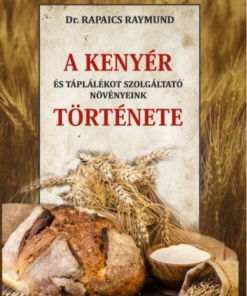A kenyér és táplálékot szolgáltató növényeink története