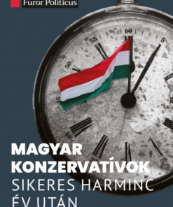 Magyar konzervatívok sikeres harminc év után