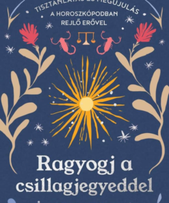 Ragyogj a csillagjegyeddel