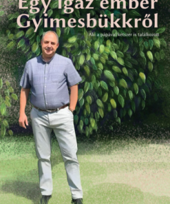 Egy igaz ember Gyimesbükkről