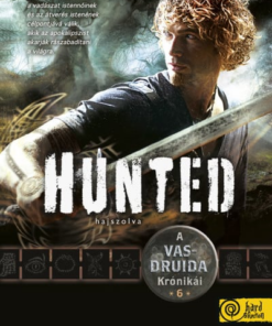Hunted – Hajszolva (A Vasdruida Krónikái 6.)